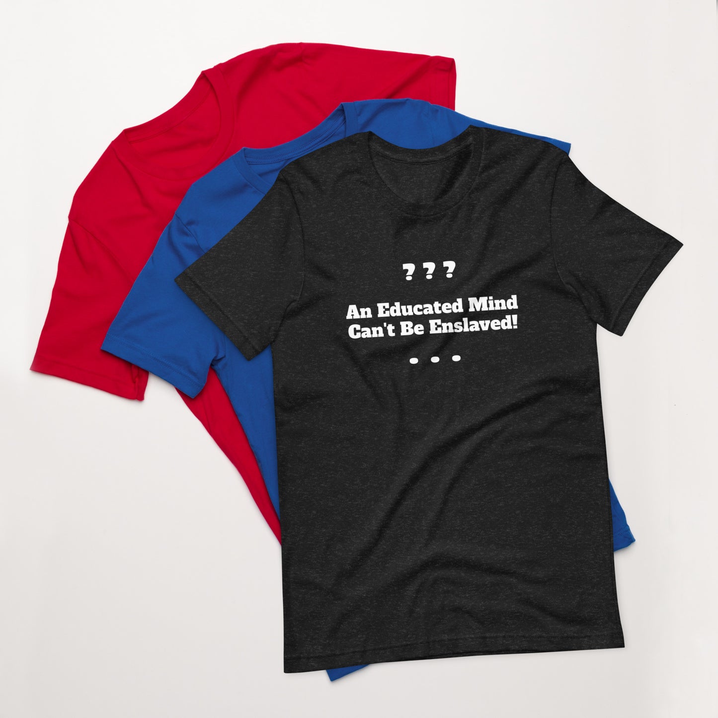 Unisex Educated Mind T-Shirt | Mind T-Shirt | Totally Your Stitch