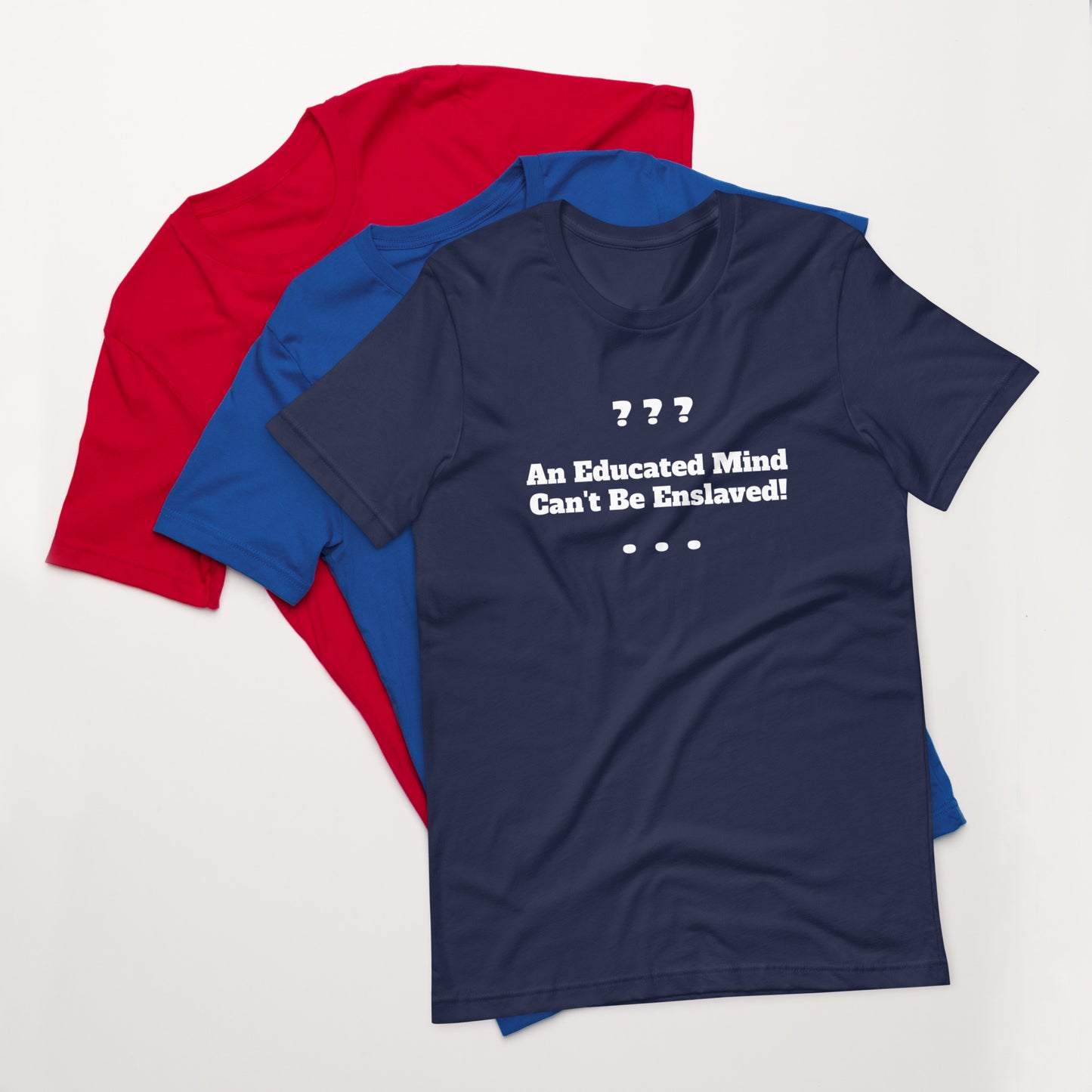 Unisex Educated Mind T-Shirt | Mind T-Shirt | Totally Your Stitch