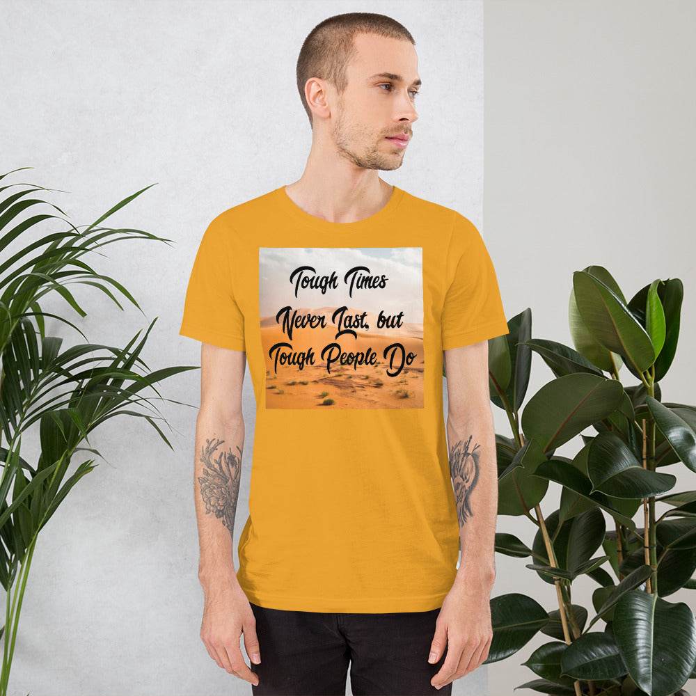 Unisex Tough Times T-Shirt | Inspirational T-Shirts - Shirt Gifts - orange